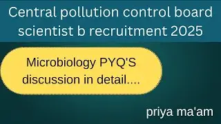 CPCB SCIENTIST B MICROBIOLOGY 2025 RECRUITMENT PREVIOUS YEARS QUESTIONS DISCUSSION IN DETAIL 💯#cpcb