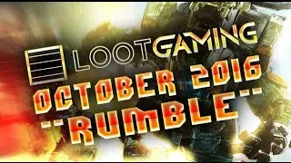 LootGaming Unboxing , October 2016, RUMBLE Theme, No longer garbage?