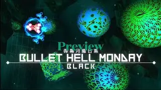 Bullet Hell Monday Black - All Bosses (Preview)