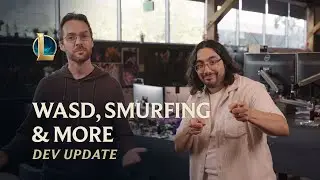 WASD, Smurfing & More | Dev Update - League of Legends