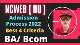 DU Ncweb Ug Admission Procedure 2022 | Ncweb Du Admission criteria 2022