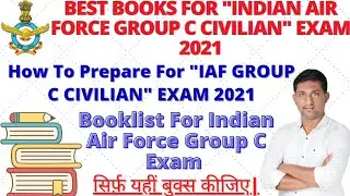 Best Books for INDIAN AIR FORCE GROUP C CIVILIAN Exam 2021|Indian Air Force Group C Exam 2021 Books|