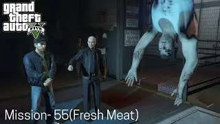 GTA 5 Mission 55: Fresh Meat | Franklin Rescues Michael from Torture | Skanagames