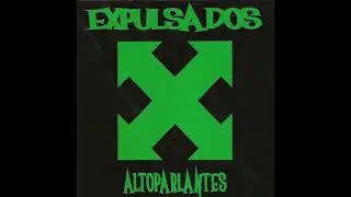 Expulsados - Altoparlantes (2001) (FULL ÁLBUM)