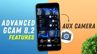 Install Google Camera LMC 8.2 for Android 10 | Advanced Gcam Features | Aux Camera | Gcam Settings