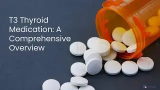 T3 Thyroid Medication: A Comprehensive Overview