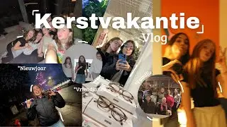KERSTVAKANTIE VLOG 🎄❄️| familiefeesten, GRWM, afspreken,...