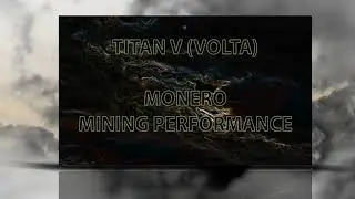 TITAN V MONERO coin Mining Hashrate|Power usage |RX VEGA|GTX 1080 Ti|GTX 1070|GTX 1080 etc