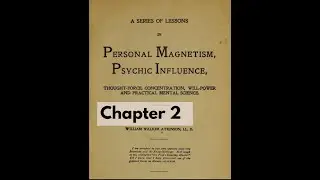 Personal Magnetism and Psychic Influence Chapter 2 - audiobook