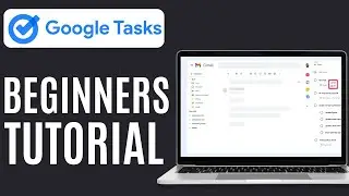 Google Task Tutorial For Beginners | How to Use Google Task 2025
