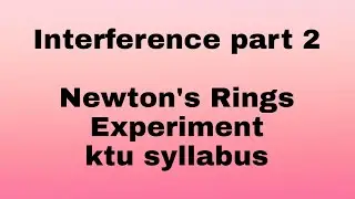 Newton's Rings Experiment - KTU- Engineering Physics - second module #ktu #Btech