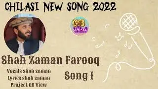 Shah Zaman Farooq Song 2022 || Chilasi New Song 2025 || Gb New Song 2025 || Shian New Song 2025