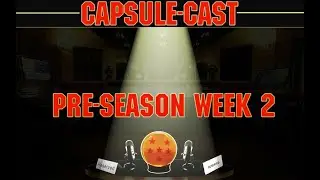 Capsule Cast Preseason Week 2 