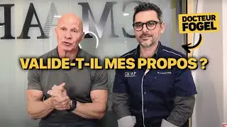 Est-ce que le docteur FOGEL valide mes propos sur la Testostérone ?