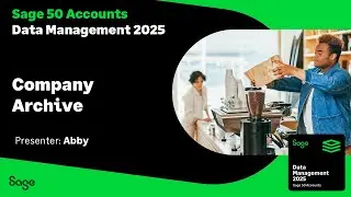 Sage 50 Accounts (UK) - Data Management 2025 - Company Archives
