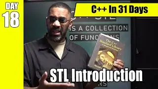 C++ STL Introduction IN PLAIN ENGLISH [Day 18 Learn To Program In 31 Days]