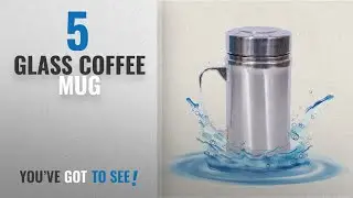 Top 10 Glass Coffee Mug [2018]: Deal of The Day