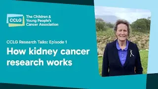 CCLG Research Talks - Episode 1: How Kidney Cancer Research Works