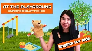 15. AT THE PLAYGROUND | Английская лексика на детской площадке | Английский для детей