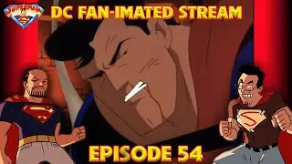 LEGACY PART 2 | Superman The Animated Series FINAL Episode | DC Fan-imated Stream