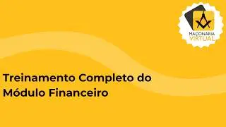 Visão Geral do Módulo Financeiro do Sistema Maçonaria Virtual