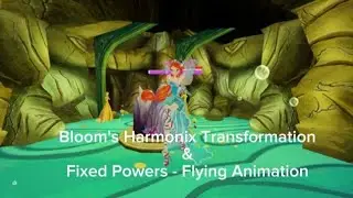 Bloom's Harmonix Transformation & Fixed Power, Flying Animation - Glam Magic Power/Roblox