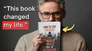 How to Stay Focused in a World Full of Distractions (Audiobook)