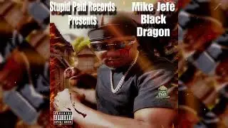Mike Jefe - Black Dragon (prod by @_Mikejefe_ )