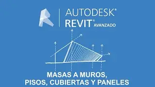 Tutorial Revit masas a muros, pisos, cubiertas y paneles de sistema muro cortina