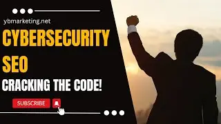 Cyber Security SEO: Swell Your Cybersecurity Company's Web Presence with Search Engine Optimization