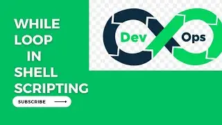 While Loop In Shell Script || Shell Scripting For Beginners ||While Loop