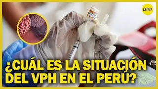Espacio vital: &iquest;C&oacute;mo va la vacunaci&oacute;n contra el VPH en el Per&uacute;?