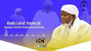 Kadu Léral Yoonu bi et Sangue Cheikh Souleymane Niane baba 