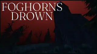 Foghorns Drown (Demo) - Indie Horror Game - No Commentary
