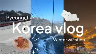 Korea Vlog 🇰🇷☃️ | Pyeongchang Winter Vacation, Snow Sledding