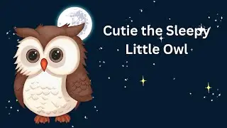 Stories for Kids / Popular Kids Learning story / The Sleepy Owl Story