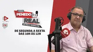 PROGRAMA PENEDO REAL COM RAUL RODRIGUES - 27/01/2026 - Penedo FM 97,3 - Penedo FM Play