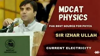LECTURE_17||CURRENT ELECTRICITY BY SIR IZHAR||QCA|#mdcatphysics#qcaphysics#physicsbysirizhar#viral
