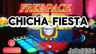 🔥CHICHA FIESTA🎉 [PACK JULIO 2024 FREE DESCARGA