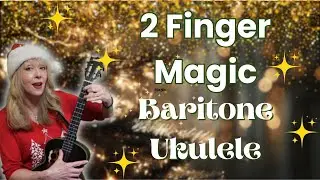✨ 2-Finger Magic! Baritone Ukulele Christmas Tutorial &ndash; It&rsquo;s the Most Wonderful Time of the Year