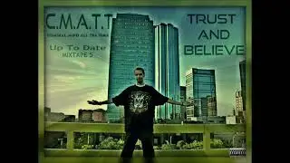 Trust And Believe (Cmatt)