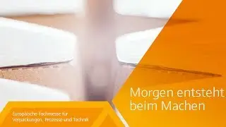 FachPack 2018 &ndash; Morgen entsteht beim Machen