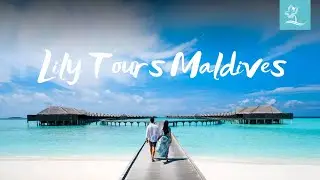 Lily Tours Maldives Official Video | Travel Agency
