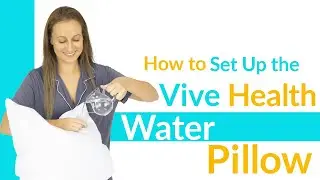 How to Setup and Fill the Vive Health Water Pillow - CSH1054WHT
