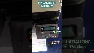 INITIALIZING PROBLEM |HP M126NW | PROBLEM WITH MOTOR PCB #likeandsubscribe