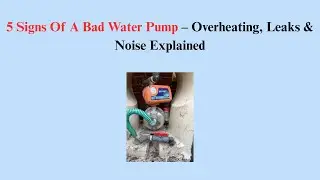 5 Signs Of A Bad Water Pump &ndash; Overheating, Leaks & Noise Explained