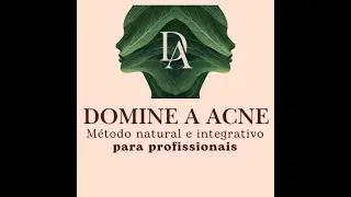 Masterclass Domine a Acne: M&eacute;todo Natural e Integrativo para profissionais