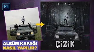 Albüm / Şarkı  Kapağı Nasıl Yapılır? #4 | Photoshop Manipülasyon Dersleri