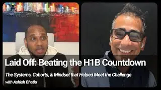 Laid Off: Beating the H1B Countdown (#024)  #layoffrecovery #careeradvice