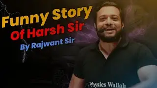 Funny Incident Of Rajwant Sir and Harsh Sir 🤣 - PW Weapons l Physics Wallah